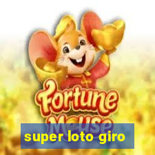 super loto giro